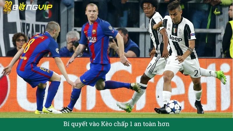 Bí quyết vào Kèo chấp 1 an toàn hơn