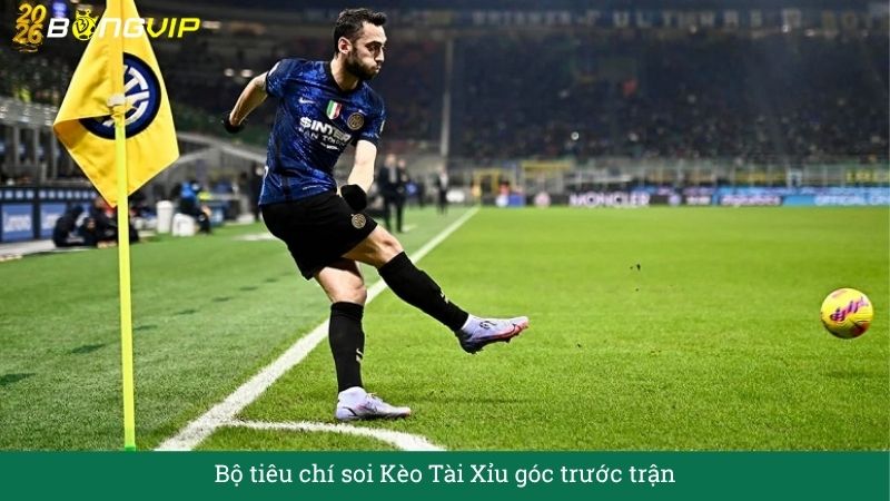 Bộ tiêu chí soi Kèo Tài Xỉu góc trước trận