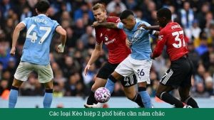 Kèo hiệp 2 là gì, và vì sao khác cược cả trận?