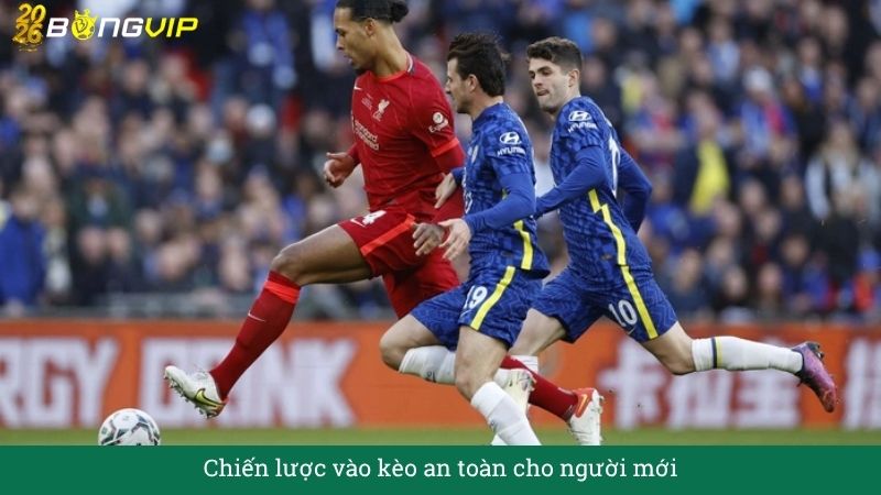 Chiến lược vào kèo an toàn cho người mới