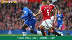 Giải mã nhanh: Kèo cách biệt tỷ số là gì?