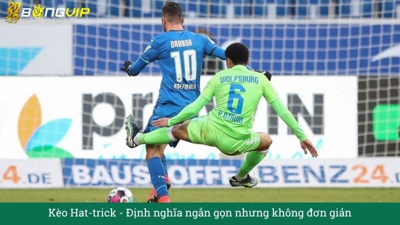 Kèo Hat-trick: Định nghĩa ngắn gọn nhưng không đơn giản