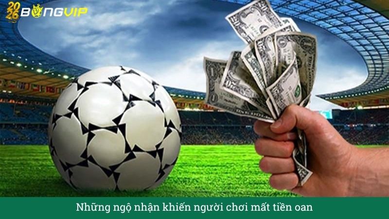 Những ngộ nhận khiến người chơi mất tiền oan
