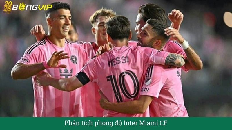Phân tích phong độ Inter Miami CF