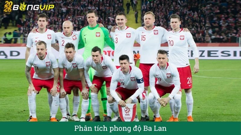 Phân tích phong độ Ba Lan