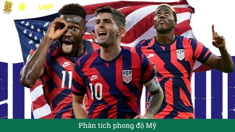 Phân tích phong độ Mỹ