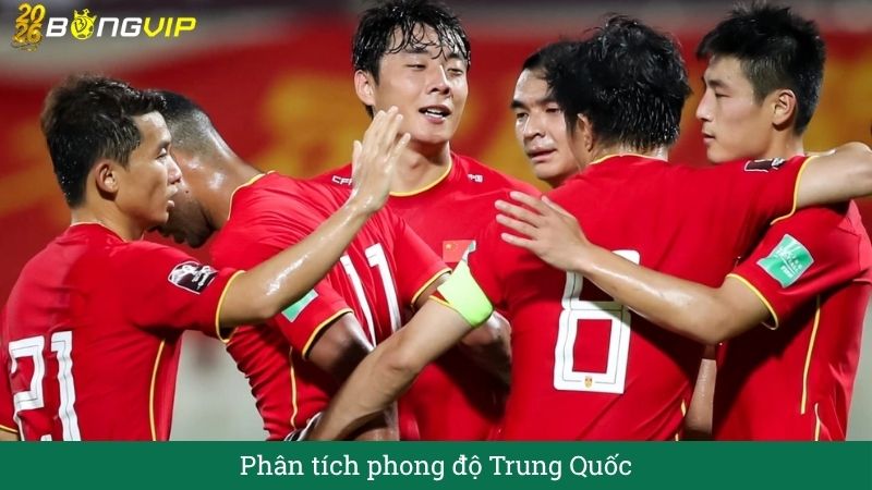 Phân tích phong độ  Trung Quốc