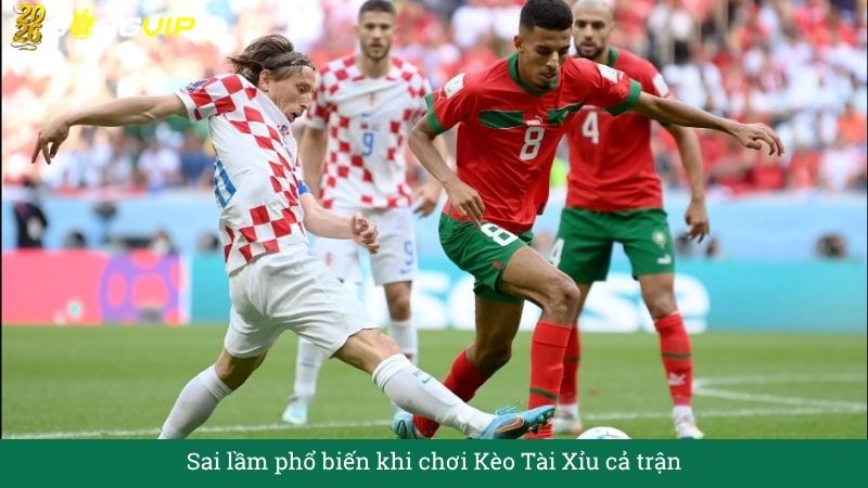 Sai lầm phổ biến khi chơi Kèo Tài Xỉu cả trận