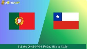 Soi kèo 00:45-07/06 Bồ Đào Nha vs Chile