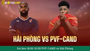 Soi kèo 18:00-31/05 PVF-CAND vs Hải Phòng