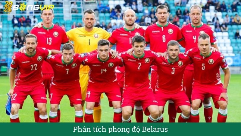 Phân tích phong độ Belarus