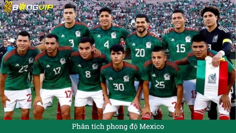 Phân tích phong độ Mexico