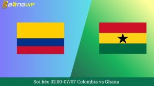 Soi kèo 02:00-07/07 Colombia vs Ghana