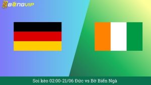 Soi kèo 02:00-21/06 Đức vs Bờ Biển Ngà