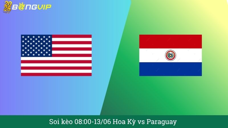 Soi kèo 08:00-13/06 Hoa Kỳ vs Paraguay