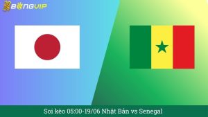 Soi kèo 05:00-19/06 Nhật Bản vs Senegal