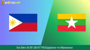 Soi kèo 16:30-28/07 Philippines vs Myanmar